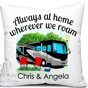 Personalized Class A Motorhome Pillow Cover, Always at Home Wherever We Roam, RV Decor, 18&quot;x18&quot;