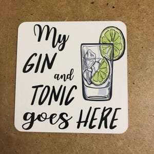 Gin and tonic coaster/gin and tonic drinker/gin coaster/gin lover/gift for gin lover/coaster for gin/coaster gift