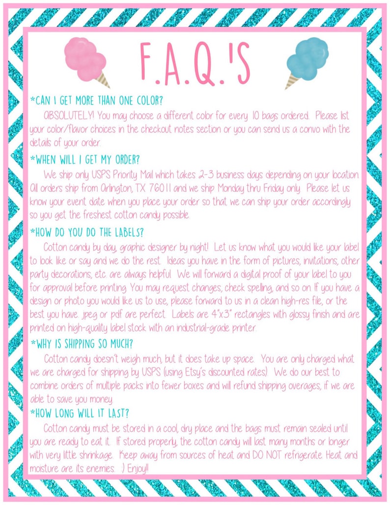 May include: A pink and blue graphic with the text "F.A.Q.'S" and a list of frequently asked questions about cotton candy. The questions include "Can I get more than one colour?", "When will I get my order?", "How do you do the labels?", "Why is shipping so much?", and "How long will it last?"