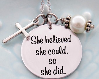 She Believed She Could So She Did Necklace, Pearl with Cross Necklace, Graduation Gift, Inspirational Quote Jewelry, Hand Stamped Necklace