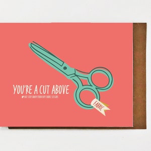 Blank Card: You're A Cut Above greeting card featuring scissors and a little warning to stay away from fabric only scissors image 1