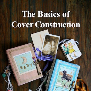 Journal Class, Tutorial, e-book, The Basics of Cover Contruction, How to Make a journal cover, album cover tutorial image 1