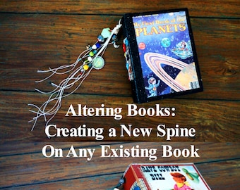 Journal Class, Altering a Book, Building a new spine, Tutorial, e-book, instructions, online class, little bindy