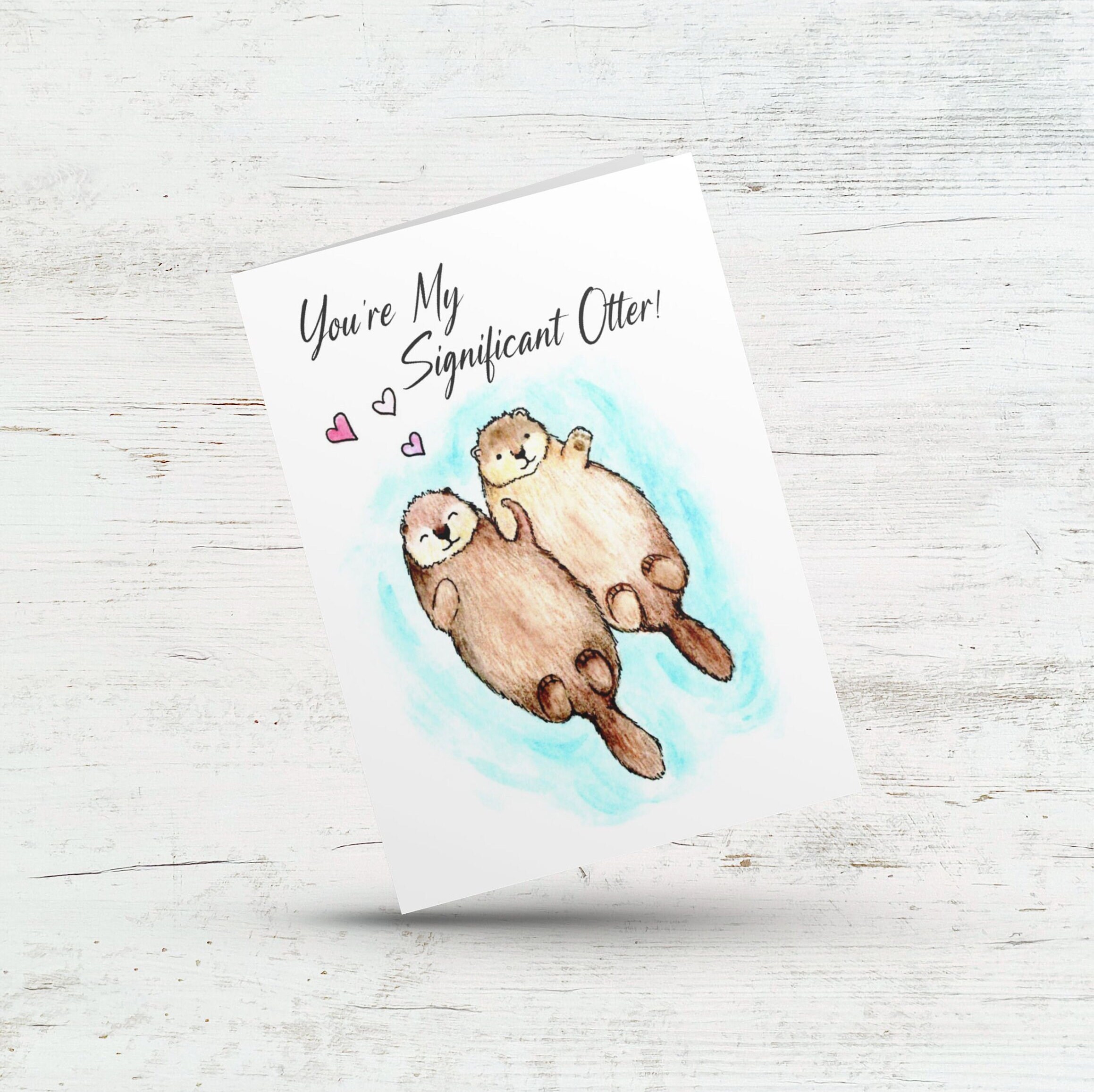 You’re My Significant Otter Greeting Card You’re My Significant Otter Greeting Card
