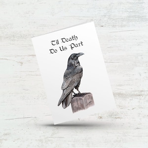 Til death do us part, Spooky raven valentine, wedding anniversary, Gothic crow birthday, wife, husband, Raven Halloween engagement love card