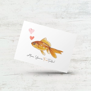 Mom your fin-tastic, Mother’s Day card, Funny birthday card for Mom, Punny goldfish card, Love card for mom, grandma, wife, Girlfriend, MIL