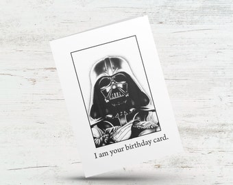 I am your birthday card, Funny nerdy Vader Birthday card, Birthday card for sci-fi fans, Card for Nerd boyfriend, girlfriend, Nerd Husband