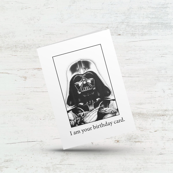 I am your birthday card, Funny nerdy Vader Birthday card, Birthday card for sci-fi fans, Card for Nerd boyfriend, girlfriend, Nerd Husband