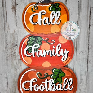 Painted - Fall Family Football Stacked Pumpkin door hanger * wreath attachment * ornament