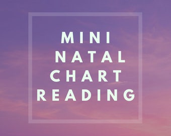 Mini Natal Chart Reading