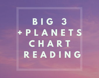 Big Three + Planets Chart Reading