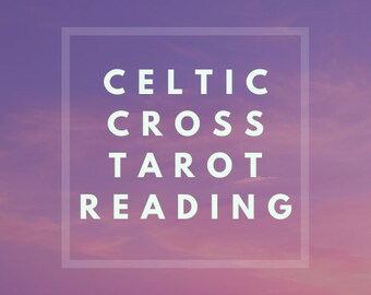 Celtic Cross Card Tarot Reading