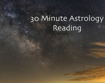 May include: A night sky with a view of the Milky Way galaxy. The text "30 Minute Astrology Reading" is superimposed on the image.