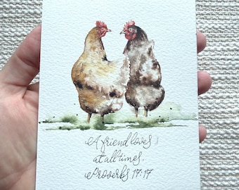 Original Watercolor Painting, Chickens, Hens, Proverbs 17:17, A friend loves at all times, friendship gift, sister gift, chicken lover