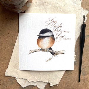 Sing to the Lord a new Song, Psalm 96:1, Chickadee bird watercolor, calligraphy bible verse, worship team gift, pastor gift, mom gift, verse