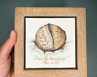 John 6:35, Framed Original Watercolor, sourdough painting, I am the bread of life, solid oak frame, artesian bread art, scripture shelf art