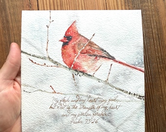 Original Watercolor Cardinal Painting, Psalm 73:26 Bible Verse Calligraphy (6x6)