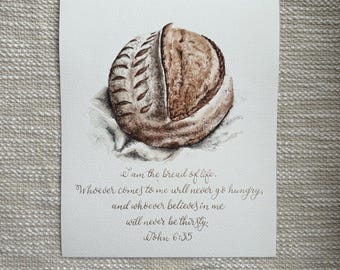 Sourdough Bread watercolor painting, John 6:35, I am the bread of life artwork, original 8x10 painting, artesian bread art, homesteader art