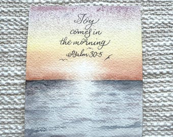 Original Watercolor Painting, Sunrise, sunset, ocean, Joy Comes in the Morning, Psalm 30:5, 4x5