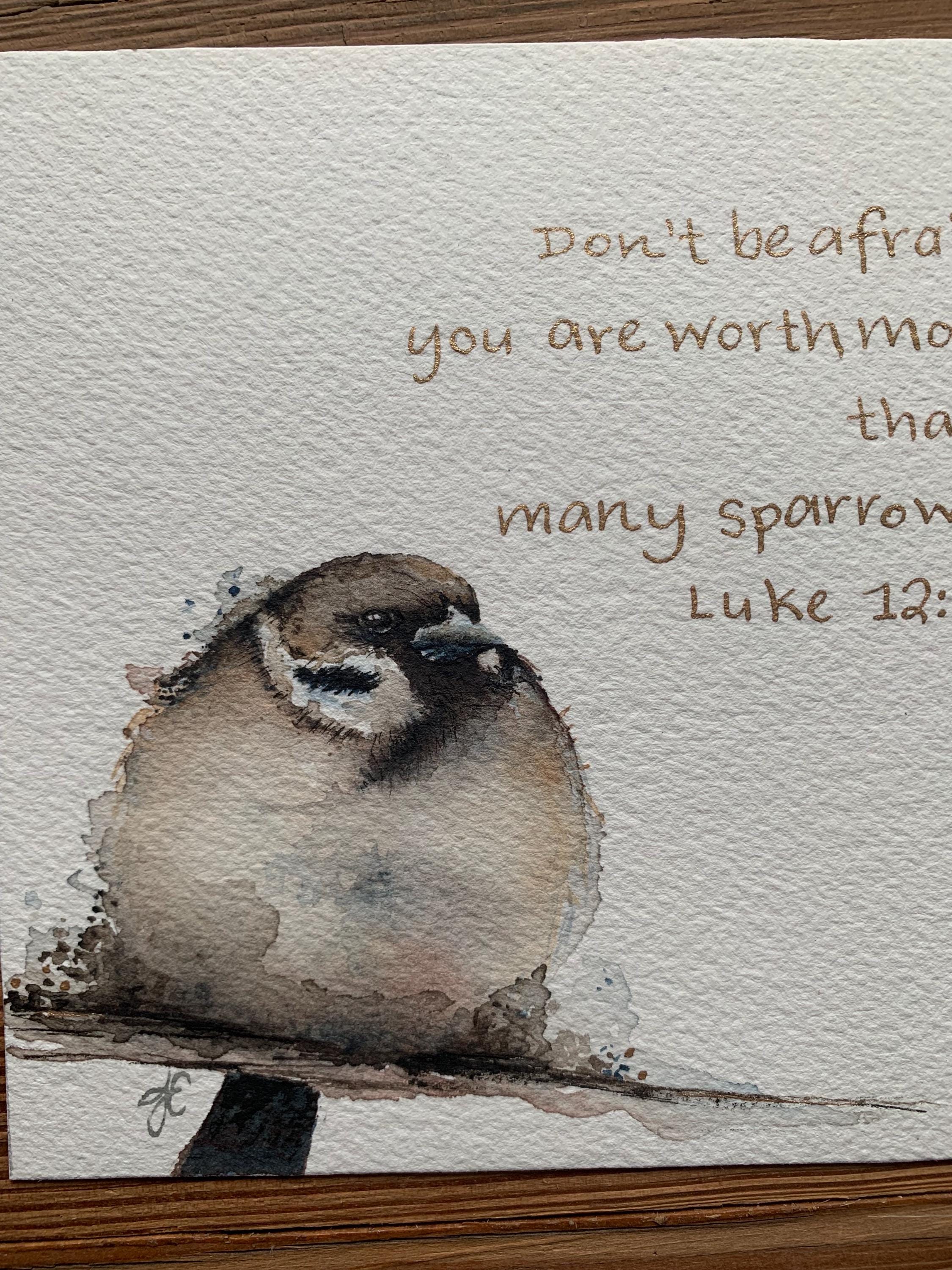 Luke 12:7 Watercolor Painting, Sparrow, Worth More Than Many Sparrows ...
