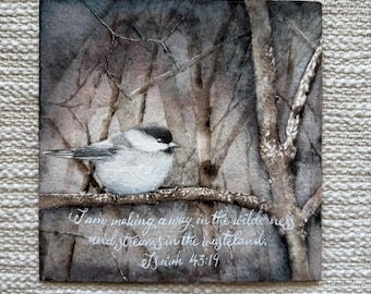 Isaiah 43:19, Willow Tit Bird, original watercolor, I am making a way in the wilderness, Bible verse art, wildlife art, bird watcher gift