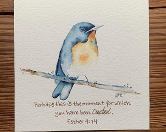 Pintura de pájaro azul, Ester 4:14 Quizás este sea el momento, Creado, acuarela original, arte de las escrituras bíblicas, caligrafía hecha a mano
