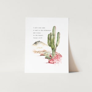 Giclee watercolor print, Isaiah 43:19, desert cactus, mountain painting, bible verse, saguaro, scripture verse, boho, teen room art, nursery