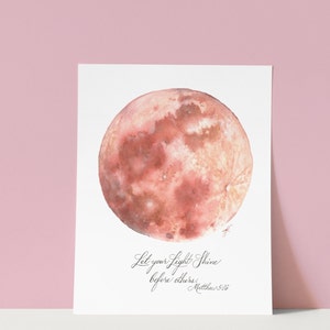 Matthew 5:16, Let your light shine before others, rose pink watercolor moon, girl moon nursery, bible verse wall art, scripture art gift