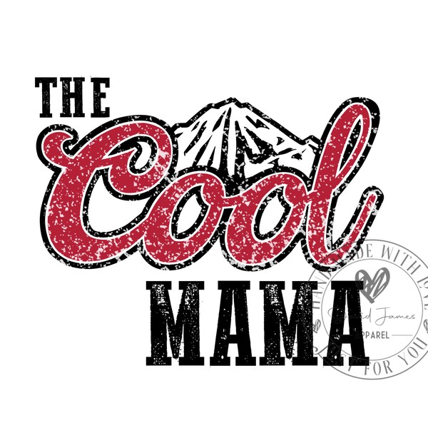 The Cool Mama PNG, Mom Life PNG, Mama PNG, Mama Sublimation, T-Shirt for Mom, Mother's Day Png, sublimation png