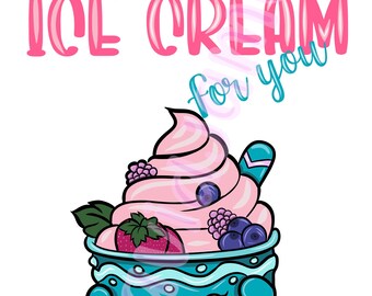 Ice cream for you |Digital Download |PNG