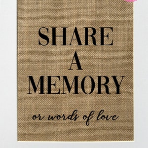 UNFRAMED Deel een geheugen of woorden van liefde / Burlap Print Sign 5x7 8x10 / Rustieke Vintage Shabby Chic Thema Burlap Wedding Engagement Shower