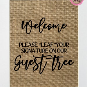 UNFRAMED Welcome Please &quot;Leaf&quot; Your Signature on Our Guest Tree/Burlap Print Sign 5x7 8x10/Rustic Shabby Chic Wedding Decor Guest Book Sign
