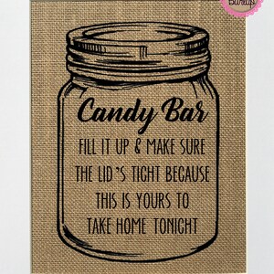 UNFRAMED Candy Bar Fill It Up & Make Sure The Lid's Tight.. / Burlap Print Sign 5x7 8x10 / Rustic Vintage Wedding Decor Sign Favors Table