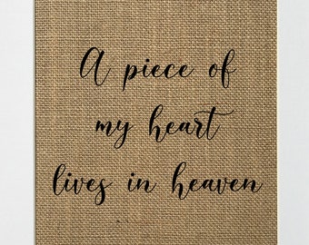 UNFRAMED A Piece of My Heart Lives In Heaven / Burlap Print Sign 5x7 8x10 / Rustic Vintage Shabby Memorial Sign Loved Ones Decor Sign