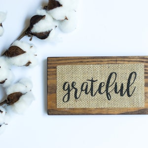MINI 6&quot;x3.5&quot; Grateful / Burlap Print on Wood Plaque / Handmade Rustic Home Wall Decor Gift