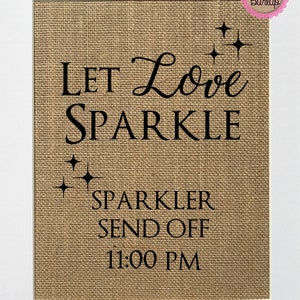 UNFRAMED Let Love Sparkle / Burlap Print Sign 5x7 8x10 /  Rustic Vintage Shabby Chic Sparkler Send Off Wedding Decor Sign