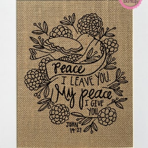 UNFRAMED Peace I Leave You My Peace I Give You / Burlap Print Sign 5x7 8x10 / Love House Sign Wedding Gift Religious Biblical Birthday Bible