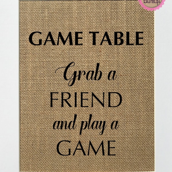 UNFRAMED Game Table Grab a Friend And Play a Game / Burlap Print Sign 5x7 8x10 / Rustic Vintage Chic Shabby Home Decor  Sign Game Table Sign