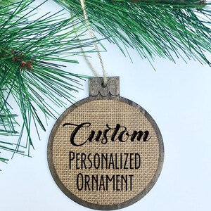 CUSTOM Personliazed Ornament / Rustic / Christmas Ornament / Wood Burlap / Christmas Gift