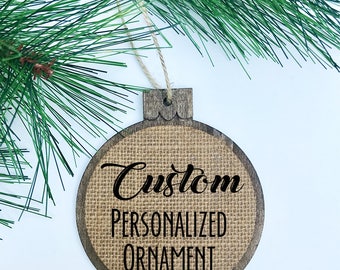 CUSTOM Personliazed Ornament / Rustic / Christmas Ornament / Wood Burlap / Christmas Gift