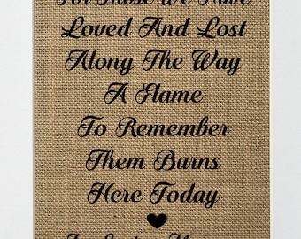 UNFRAMED For Those We Have Loved And Lost.. / Burlap Print Sign 5x7 8x10 / Candle Burning Rustic Wedding Sign Memorial Loved Ones