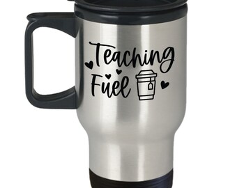 Teacher Gift, Teaching Fuel Stainless Steel Tumbler with Handle