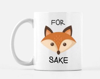 For Fox Sake Mug