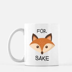 For Fox Sake Mug