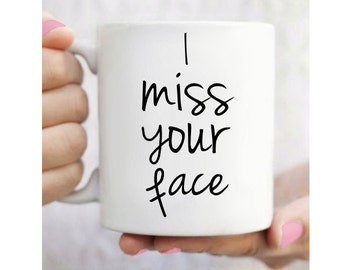 Long Distance Couples Mug - Best Friend Going Away Gift Idea, His or Hers Anniversary Gift, Relationship Goals - I Miss Your Face