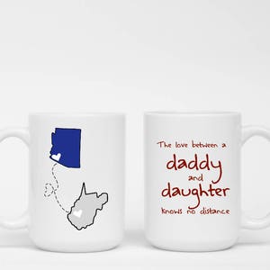The Love Between A Daddy A Daughter Knows No Distance Mug - Father&#39;s Day Gift, Daddy&#39;s Little Girl, State Long Distance Mug, Graduation Gift