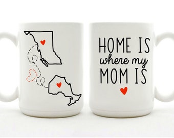 Home Is Where My Mom Is Coffee Mug - Long Distance Gift