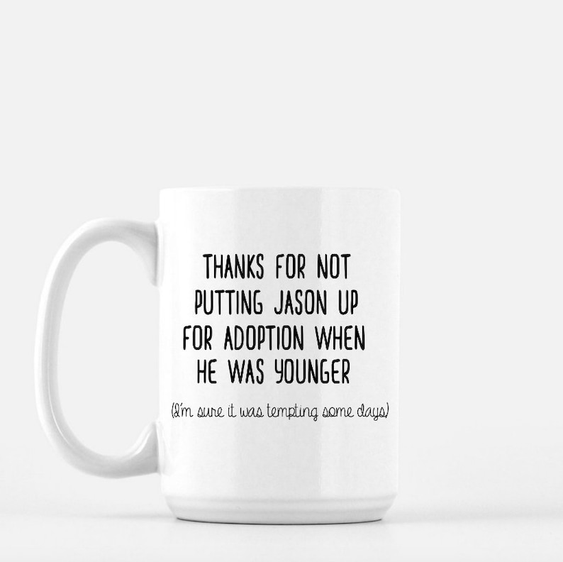 thanks for not putting my boyfriend up for adoption mug