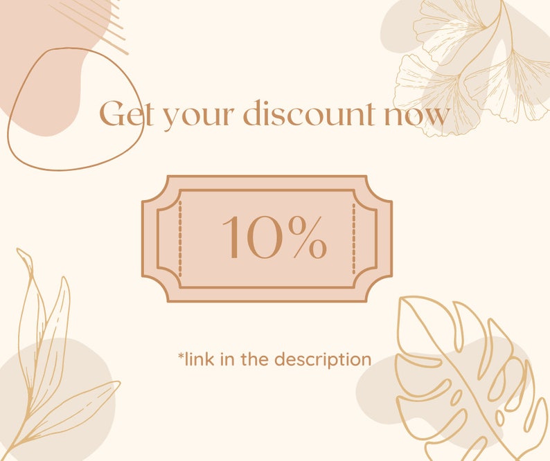 May include: A graphic with a light brown background and a pink and brown abstract shape in the top left corner. The text "Get your discount now" is in the center of the image. A light brown ticket with the text "10%" is below the text. The text "*link in the description" is below the ticket. There are light brown abstract shapes with brown line drawings of leaves in the top right and bottom left corners.