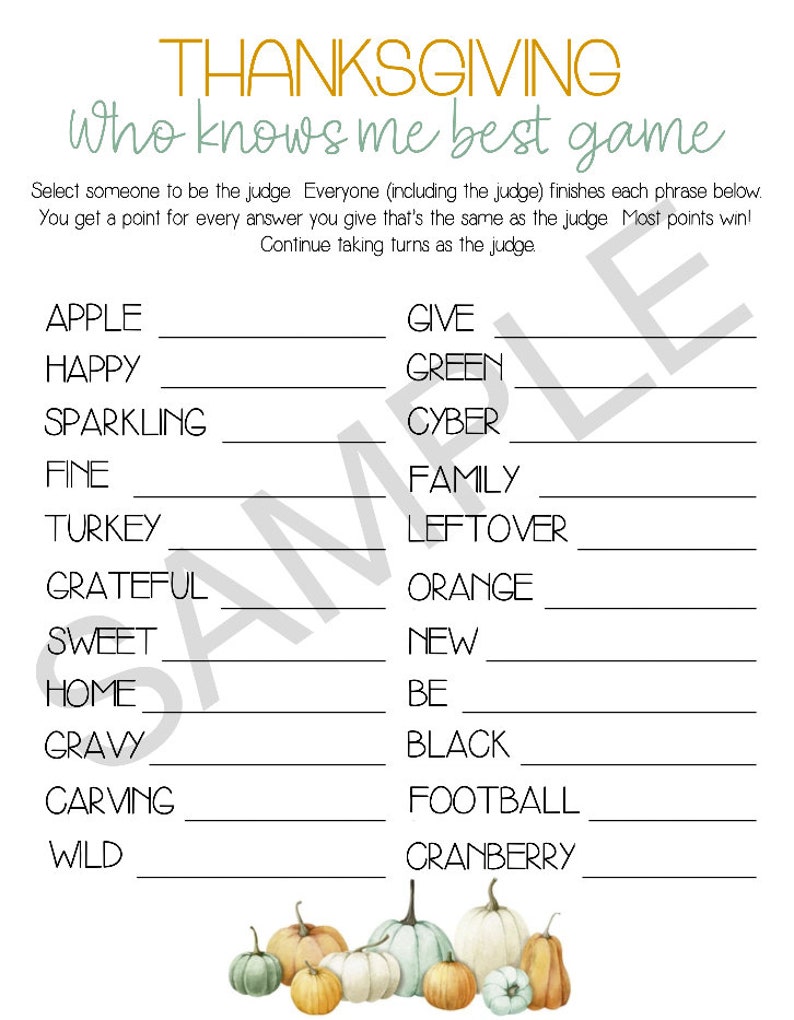 May include: Thanksgiving-themed game sheet titled "Who Knows Me Best Game." The sheet features fill-in-the-blank prompts and instructions for a group activity. Colorful watercolor pumpkins decorate the bottom of the page. The text is in a mix of fonts.
